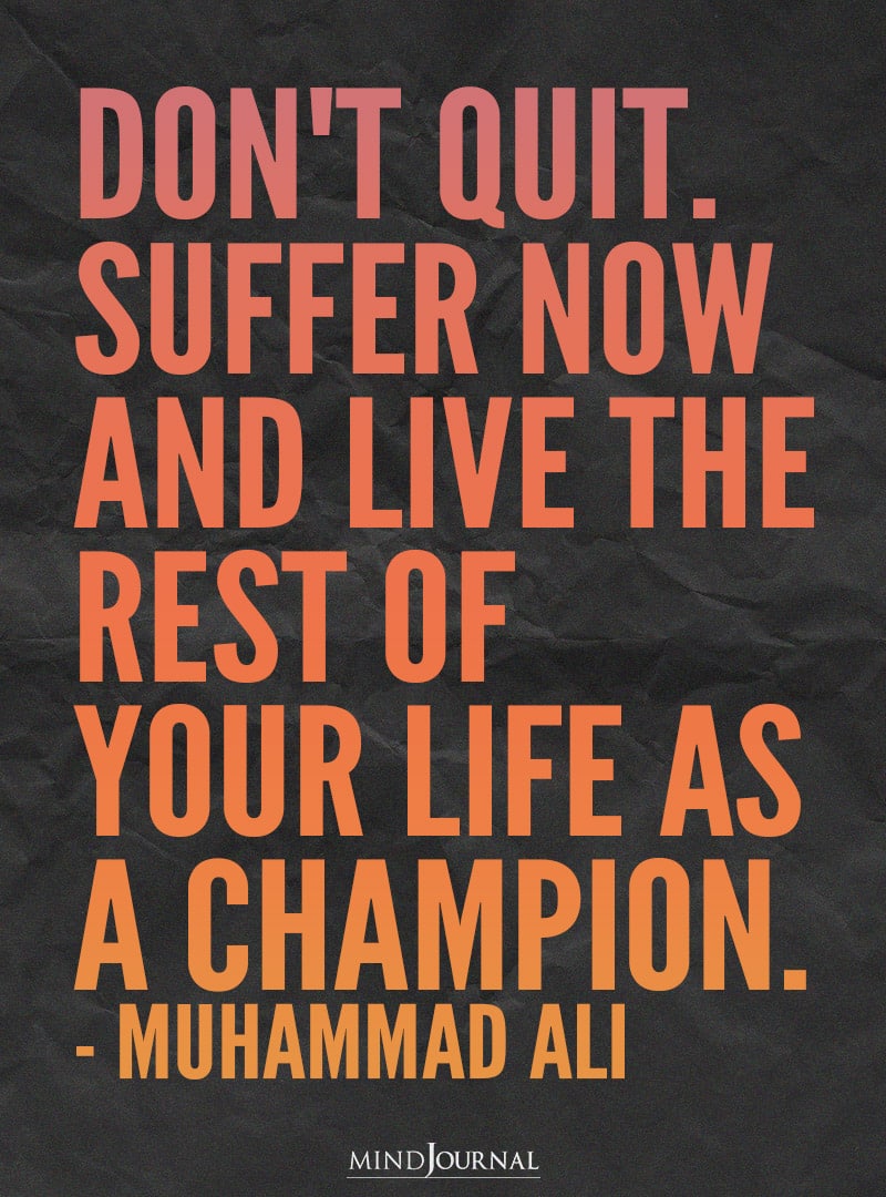 Don’t Quit Suffer Now And Live