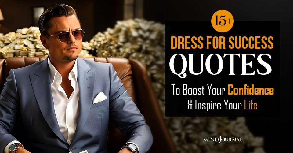 15+ Dress for Success Quotes to Boost Your Confidence and Inspire Your Life