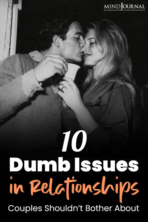 Dumb Issues Relationships Couples Not Bother About pin