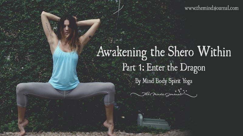 Awakening The Shero Within Part 1: Enter The Dragon