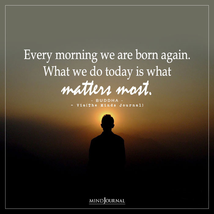 Every Morning We Are Born Again