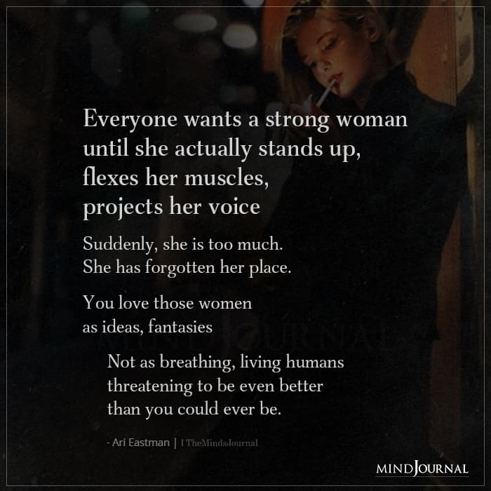 Everyone Wants A Strong Woman Until She Actually Stands Up