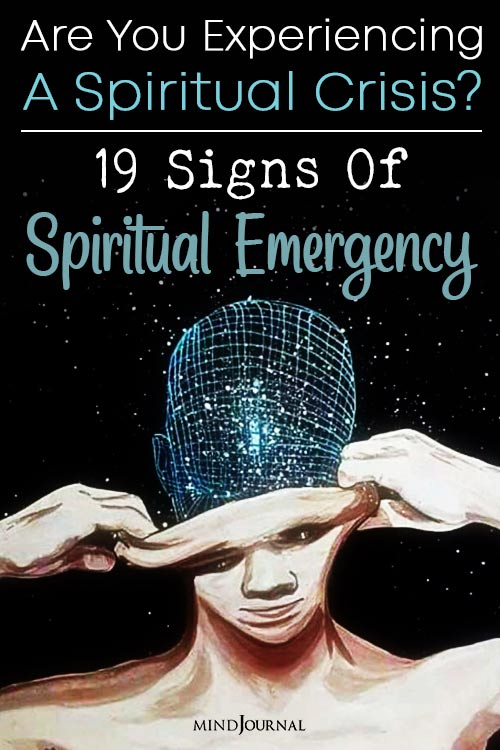 Are You Experiencing A Spiritual Crisis? 19 Signs Of Spiritual Emergency And What To Do pin