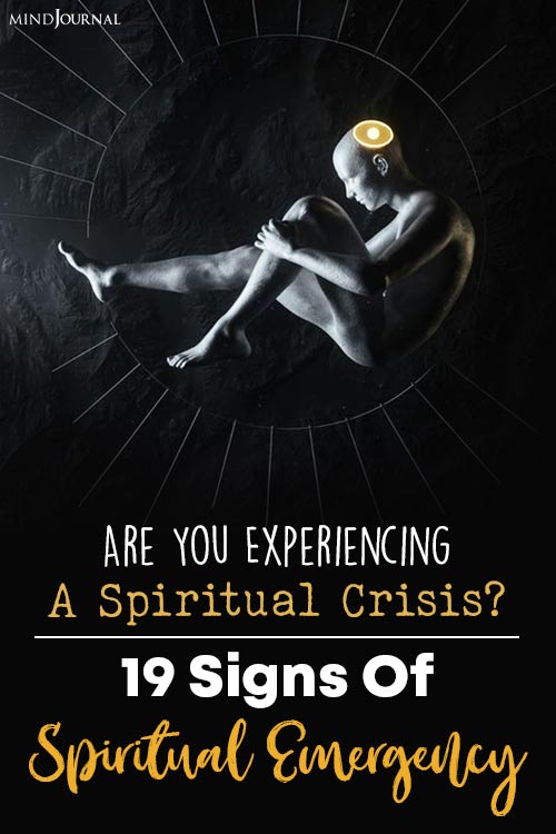 Are You Experiencing A Spiritual Crisis? 19 Signs Of Spiritual Emergency And What To Do pin