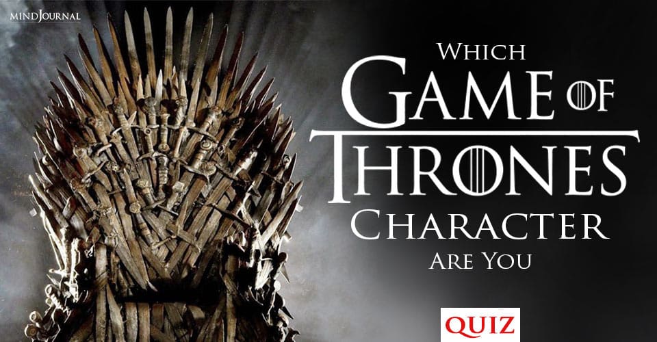 Which Game Of Thrones Character Are You? – Quiz