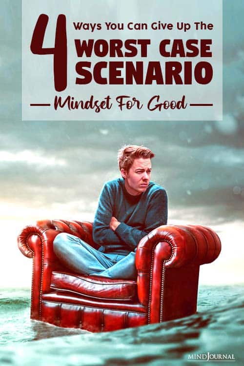 Give Up WorstCase Scenario Mindset for Good pin
