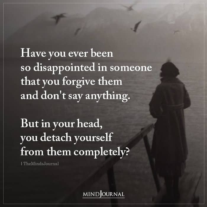 Have You Ever Been So Disappointed In Someone That You