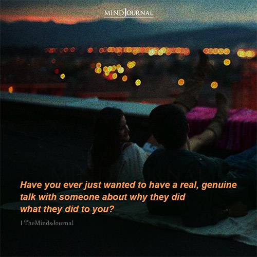 Have You Ever Just Wanted To Have A Real