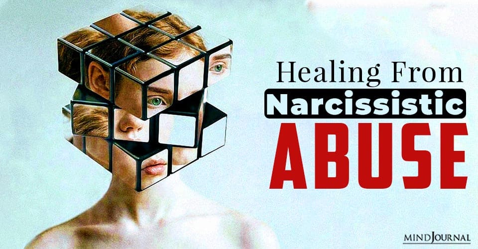 Healing From Narcissistic Abuse: Here’s How To Get Started