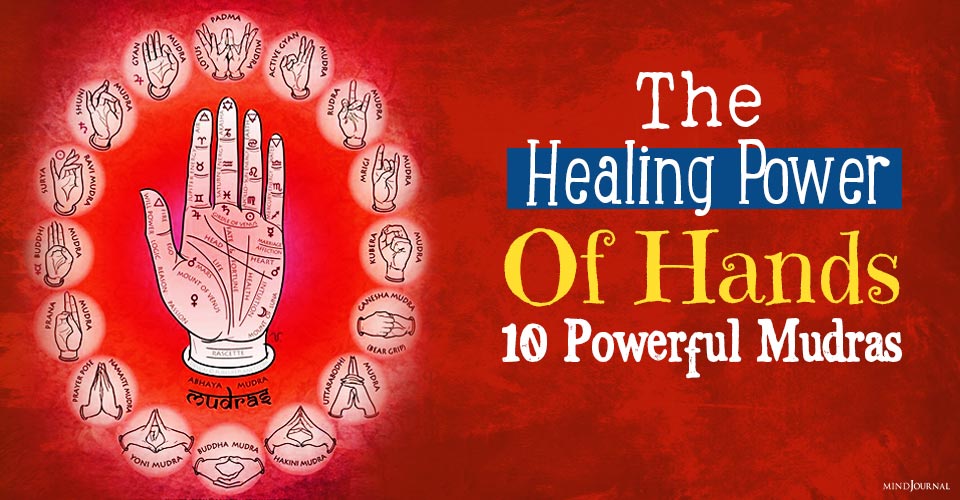 The Healing Power of Hands: 10 Powerful Mudras