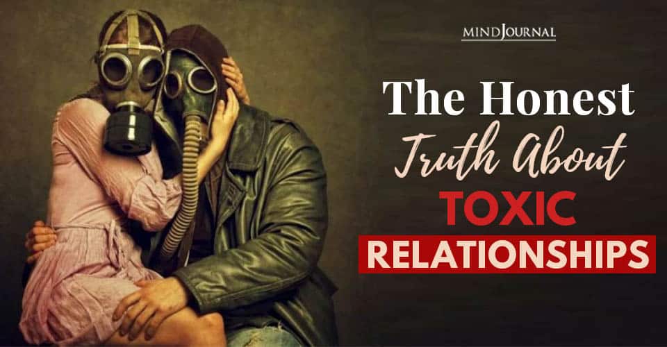 The Honest Truth About Toxic Relationships