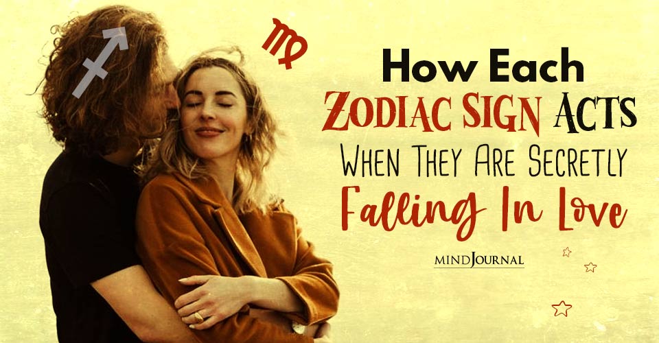 How Each Zodiac Sign Acts When They Are Secretly Falling In Love