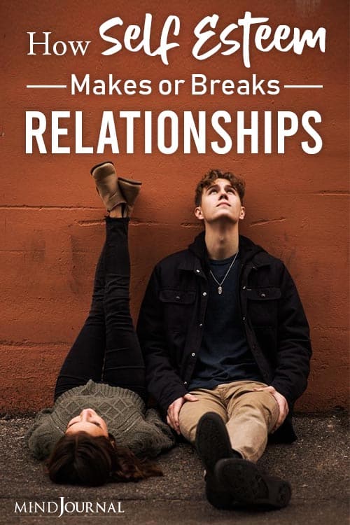 How Self-Esteem Makes Or Breaks Relationships pin