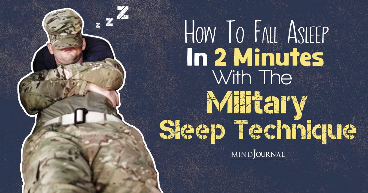 How To Fall Asleep In 2 Minutes: Mastering The Military Sleep Technique