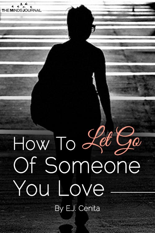 How To Let Go Of Someone You Love? 5 Steps To Move On And Rediscover Yourself