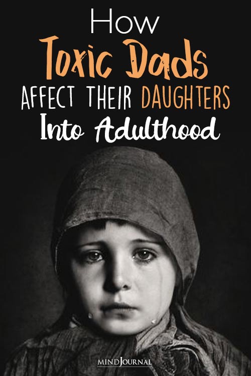 How Toxic Fathers Affect Daughters Into Adulthood pin