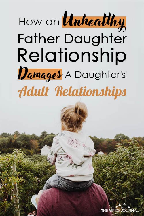 How an unhealthy father daughter relationship damages a daughter's adult relationships