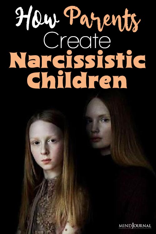 how parents create narcissistic children