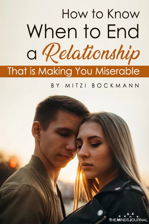 How to Know When to End a Relationship That is Making You Miserable