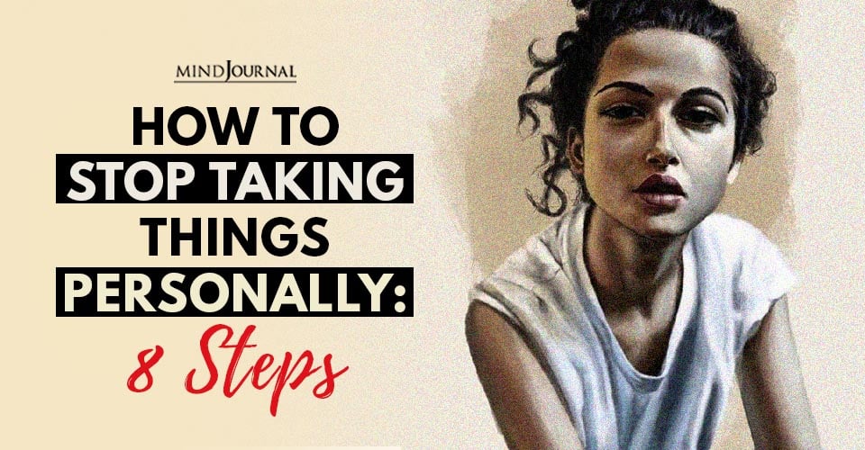 How To Stop Taking Things Personally