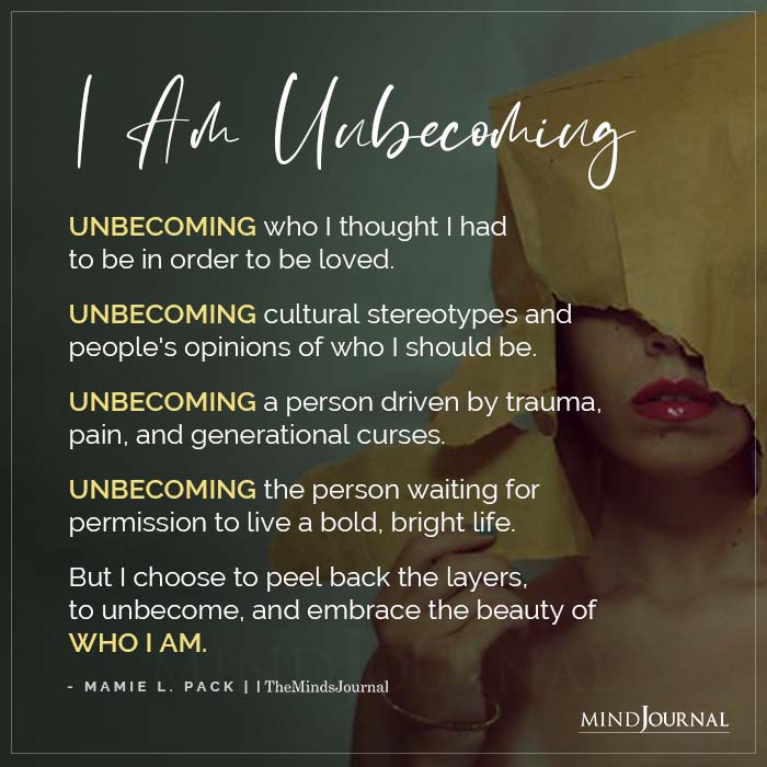 I Am Unbecoming.