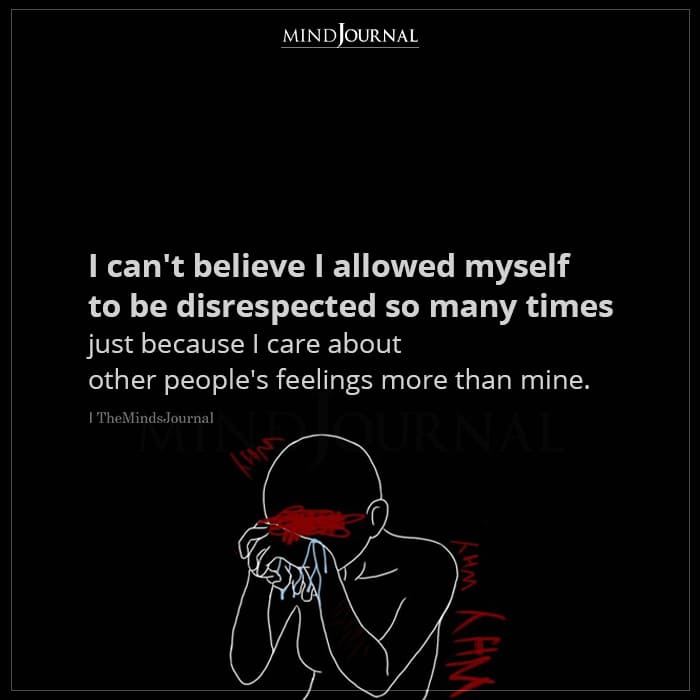 I Cant Believe I Allowed Myself To Be