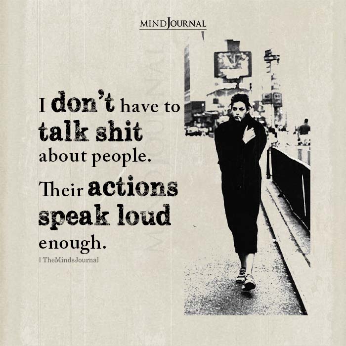 I Don’t Have To Talk Shit About People