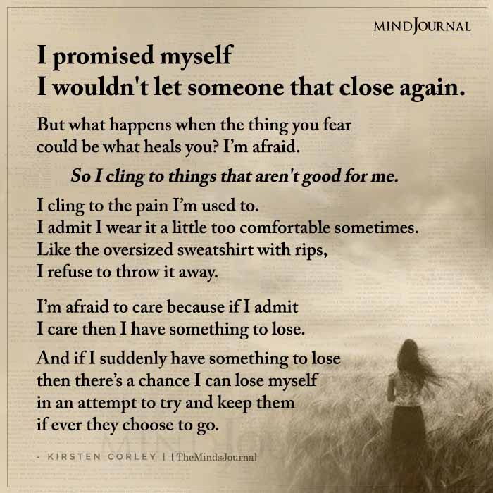 I Promised Myself I Wouldn’t Let Someone That Close Again