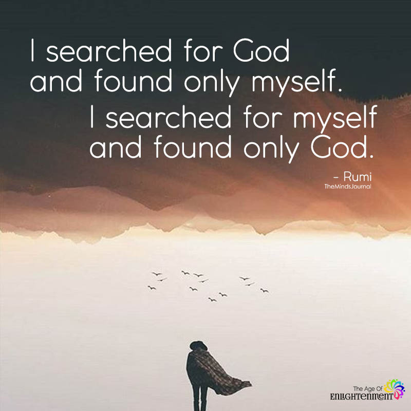 I Searched For God And Found Only Myself