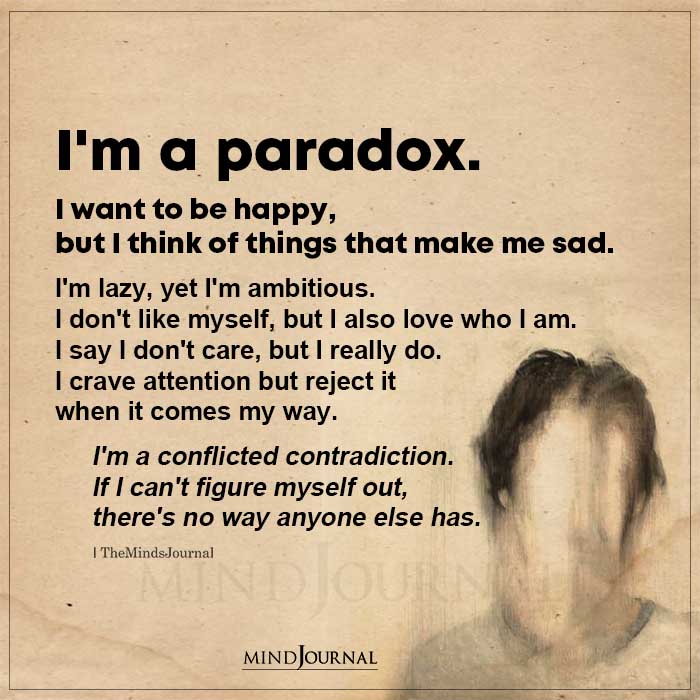 I Want To Be Happy, But I Think Of Things That Make Me Sad