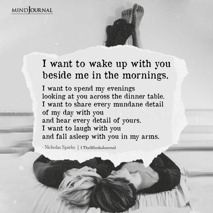 I Want To Wake Up With You Beside Me In The Morning