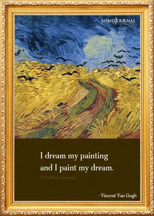 I Dream My Painting And I Paint My Dream