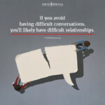 If You Avoid Having Difficult Conversations - Sara Kuburic Quotes