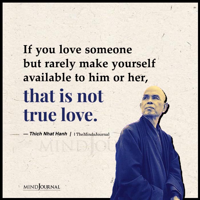 If You Love Someone But Rarely Make Yourself Available To Him Or Her