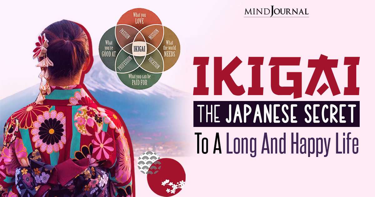 Ikigai: The Japanese Secret To A Long And Happy Life