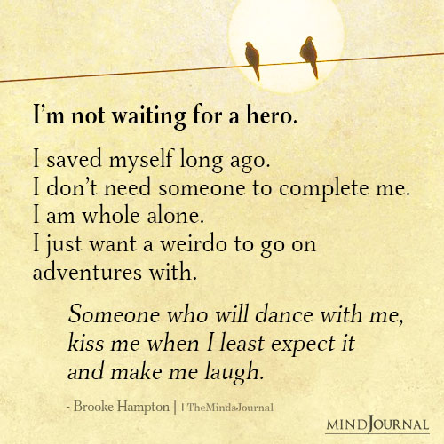 I’m Not Waiting For A Hero