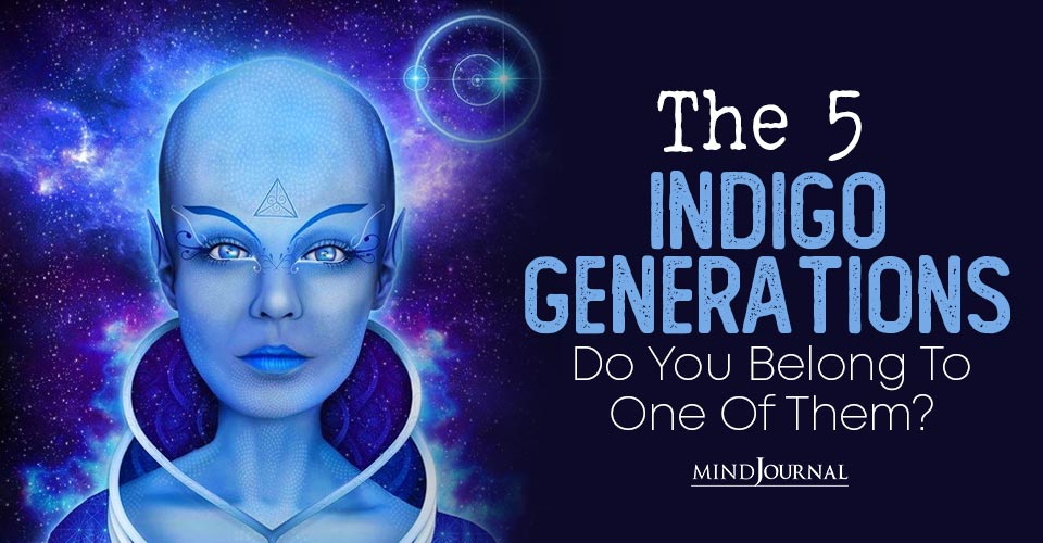 The 5 Indigo Generations: Do You Belong To One Of Them?