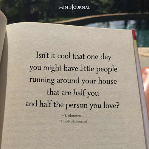 Isn’t It Cool That One Day You Might Have