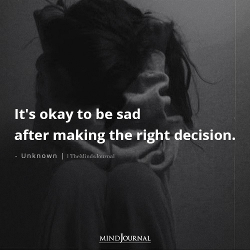 It Is Okay To Be Sad After