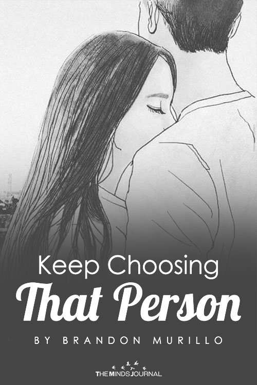 Keep Choosing That Person