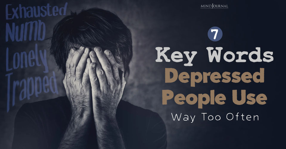 Key Words Depressed People Use Way Too Often