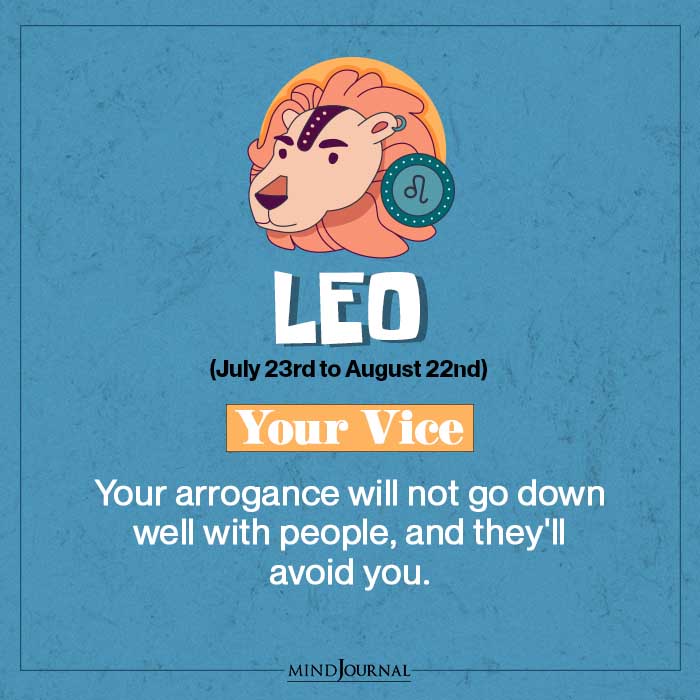 Leo what is your vice