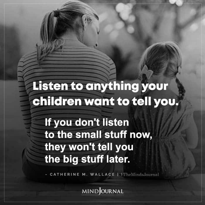 Listen To Anything Your Children Want To Tell You