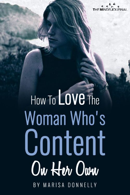 Love The Woman Who's Content On Her Own pinterest