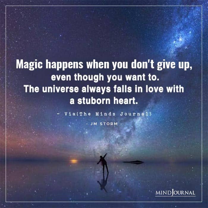 Magic Happens When You Don’t Give Up