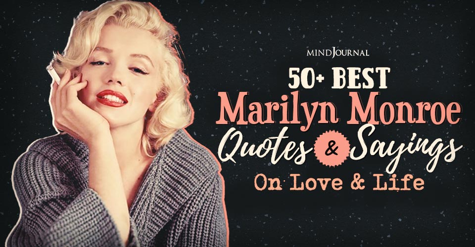 50+ Marilyn Monroe Quotes To Fall In Love With Life Again