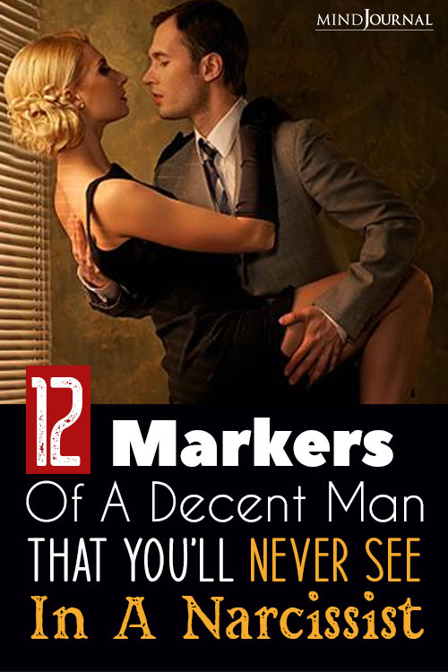 Signs Of A Decent Man Youll Never See In Narcissist