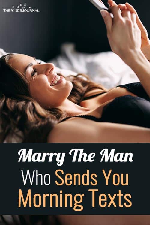 Marry The Man Who Sends You Morning Texts