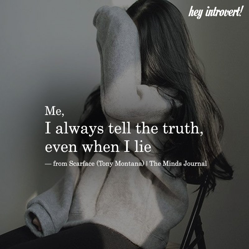 Me, I Always Tell The Truth