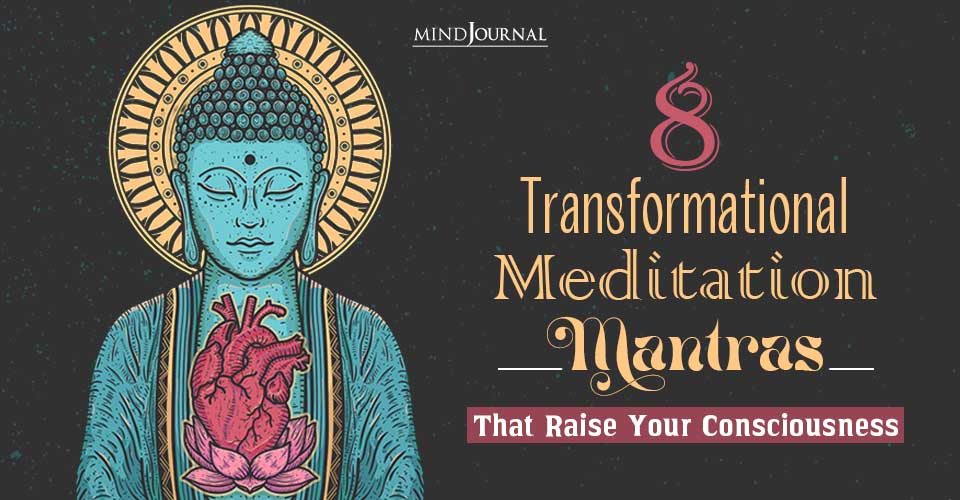 8 Mystical Meditation Mantras That Raise Your Consciousness